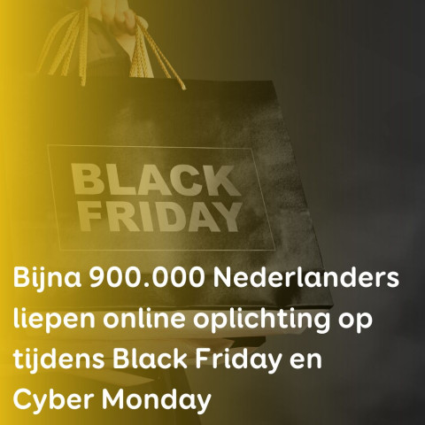 Bijna 900.000 Nederlanders liepen online oplichting op tijdens Black Friday en Cyber Monday